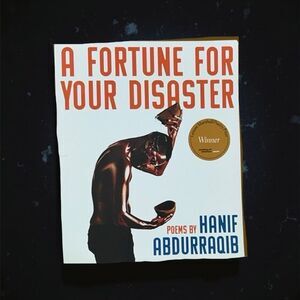 A Fortune for Your Disaster by Hanif Abdurraqi Paperback Poetry Book College